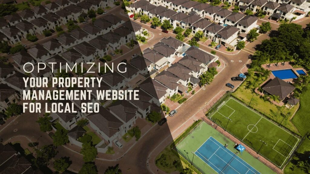 Optimizing Your Property Management Website for Local SEO